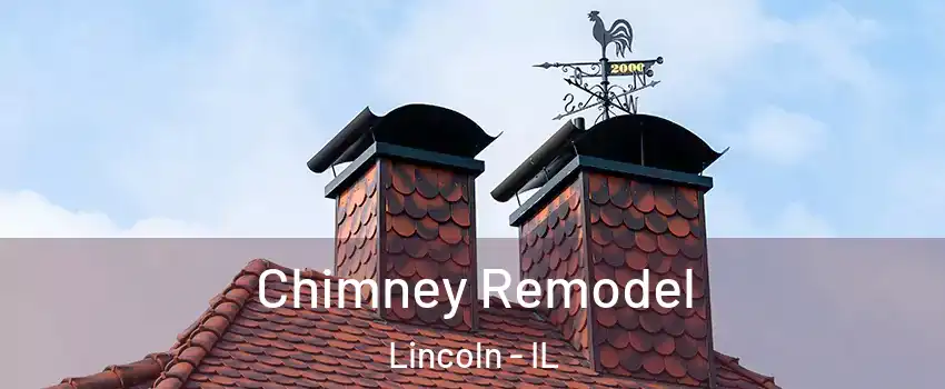  Chimney Remodel Lincoln - IL