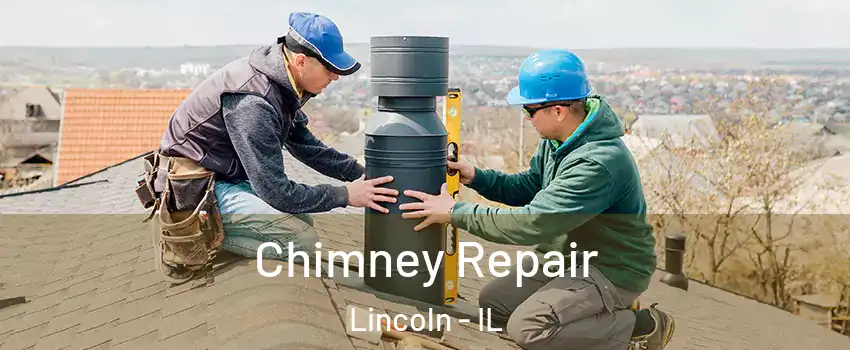  Chimney Repair Lincoln - IL