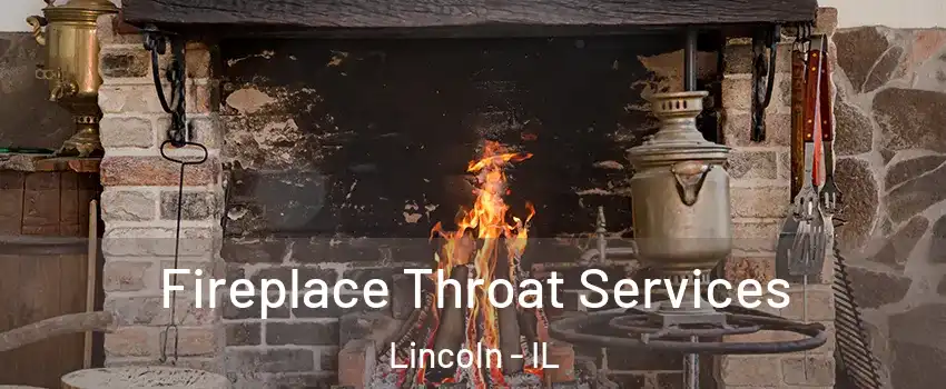  Fireplace Throat Services Lincoln - IL