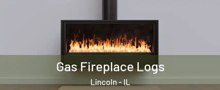  Gas Fireplace Logs Lincoln - IL