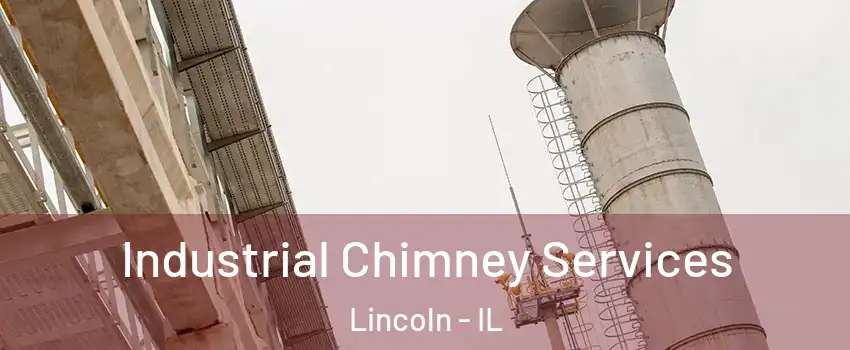  Industrial Chimney Services Lincoln - IL
