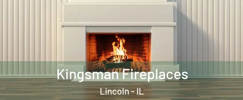 Kingsman Fireplaces Lincoln - IL