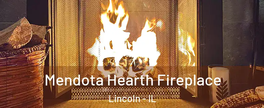  Mendota Hearth Fireplace Lincoln - IL