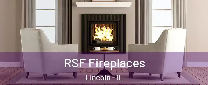  RSF Fireplaces Lincoln - IL